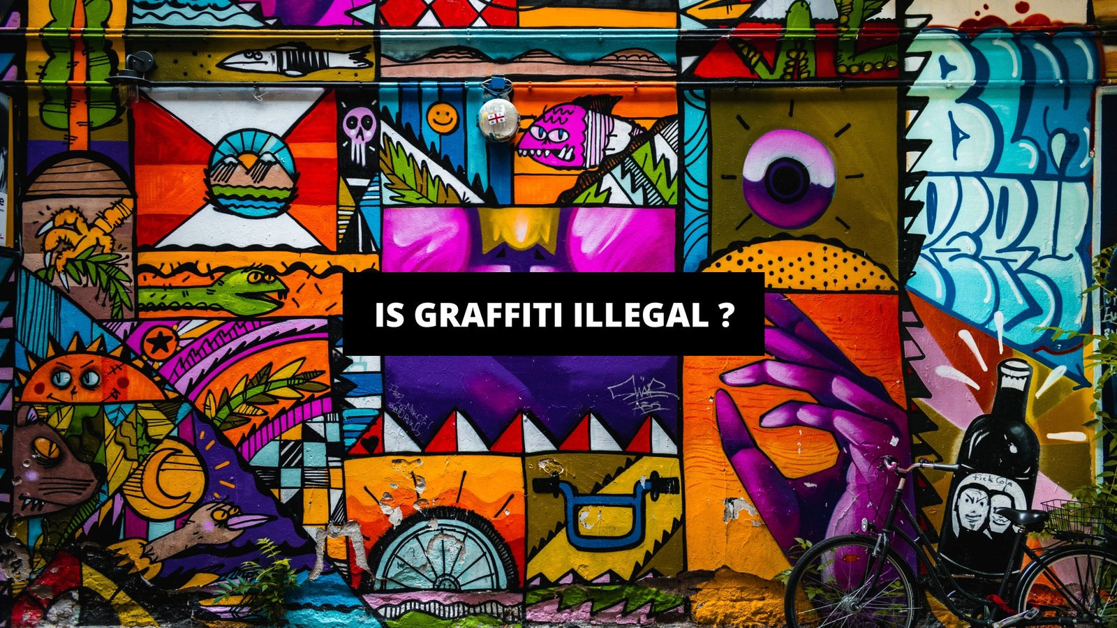 Is Graffiti Illegal ? - The Trendy Art