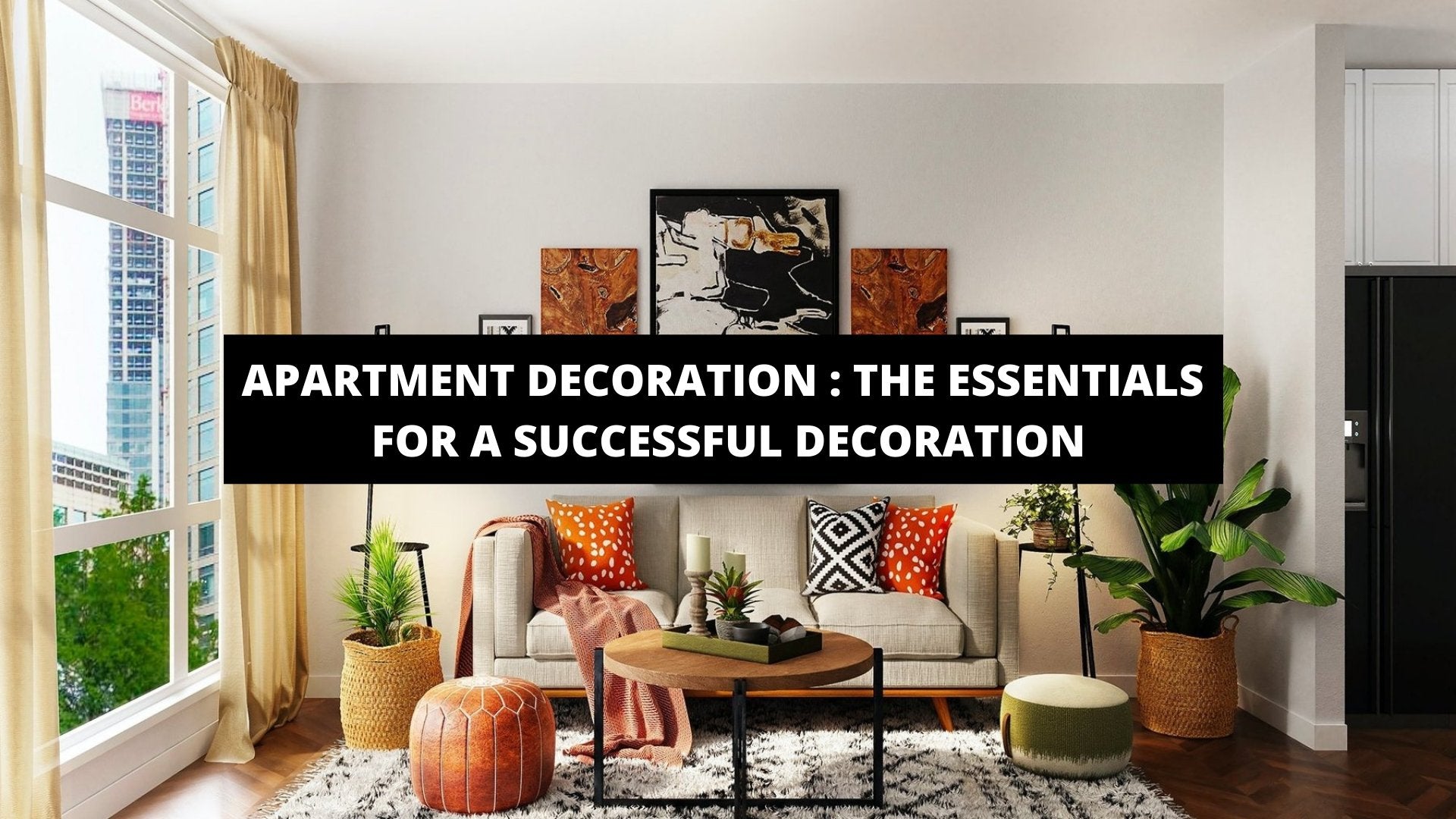 Apartment Decoration: The Essentials for a Successful Decoration - The Trendy Art
