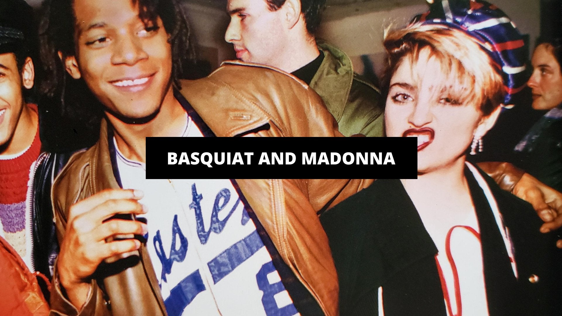 Basquiat and Madonna - The Trendy Art