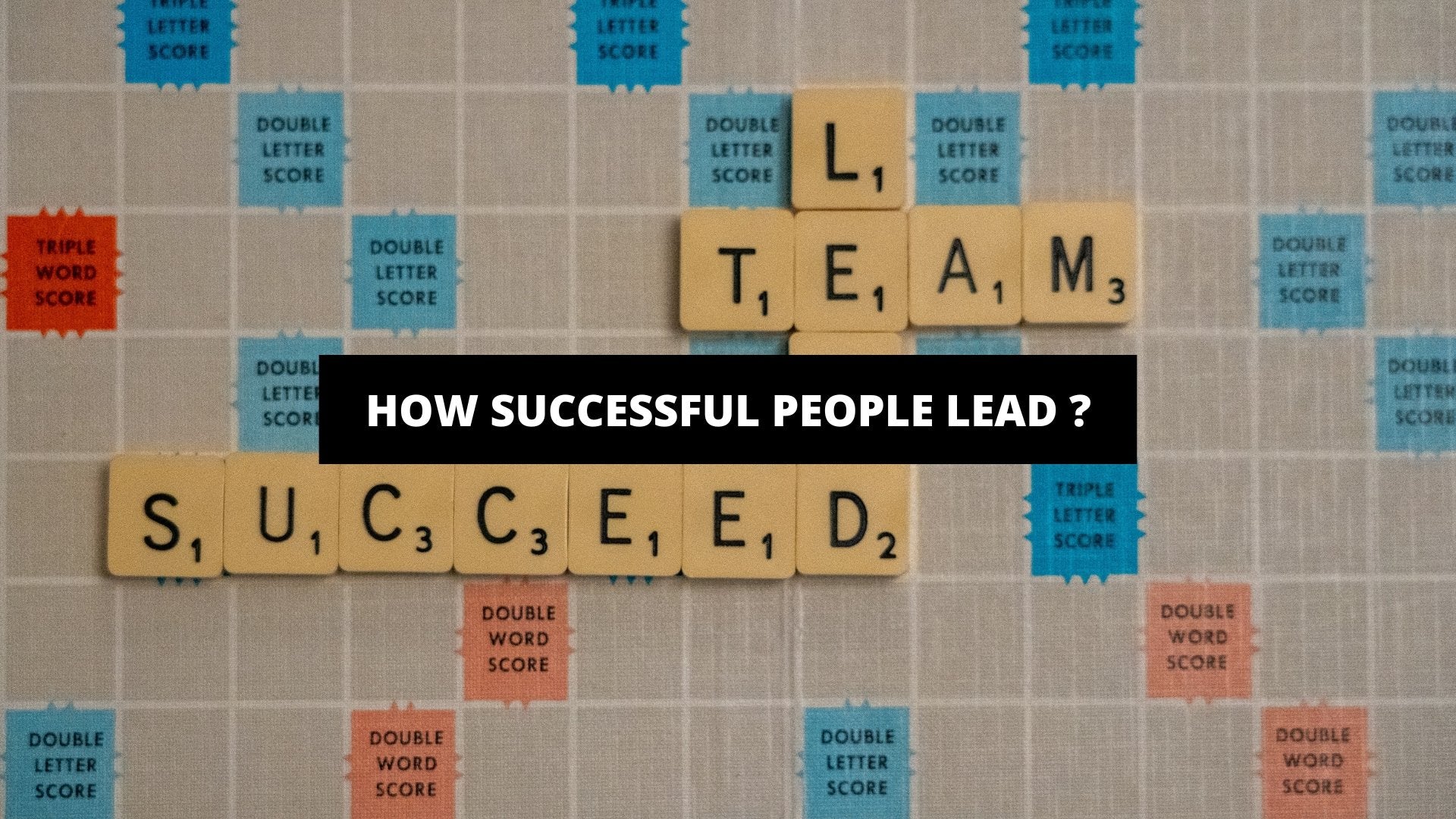 How Successful People Lead ? - The Trendy Art