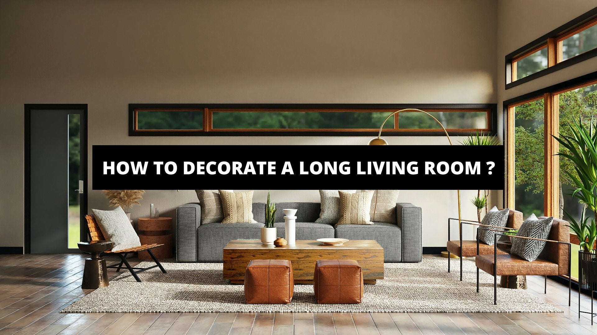 How To Decorate A Long Living Room ? - The Trendy Art
