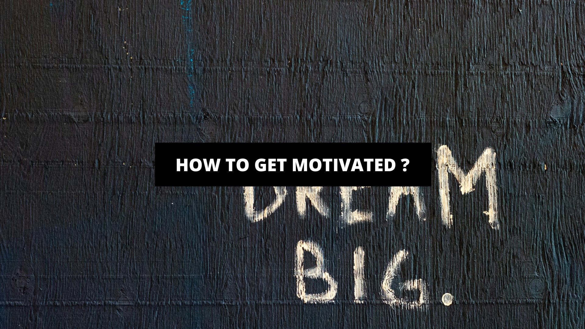 How To Get Motivated ? - The Trendy Art