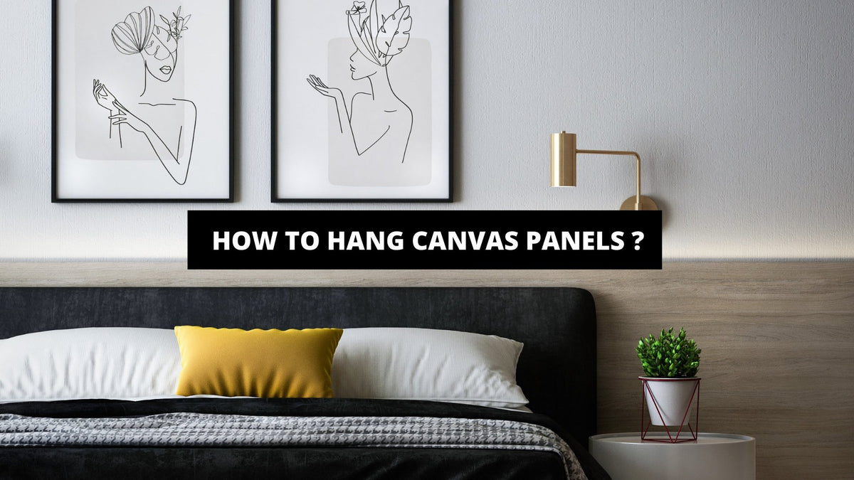 How to Hang Canvas Panels ? The Trendy Art