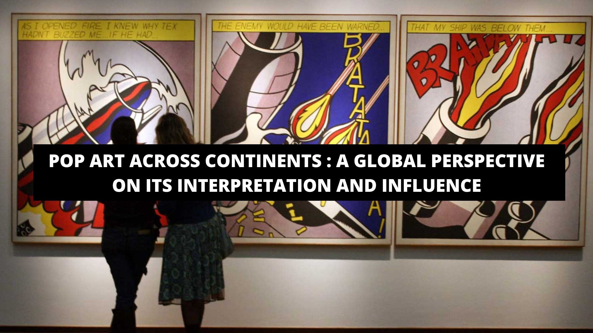 Pop Art Across Continents: A Global Perspective On Its Interpretation And Influence - The Trendy Art