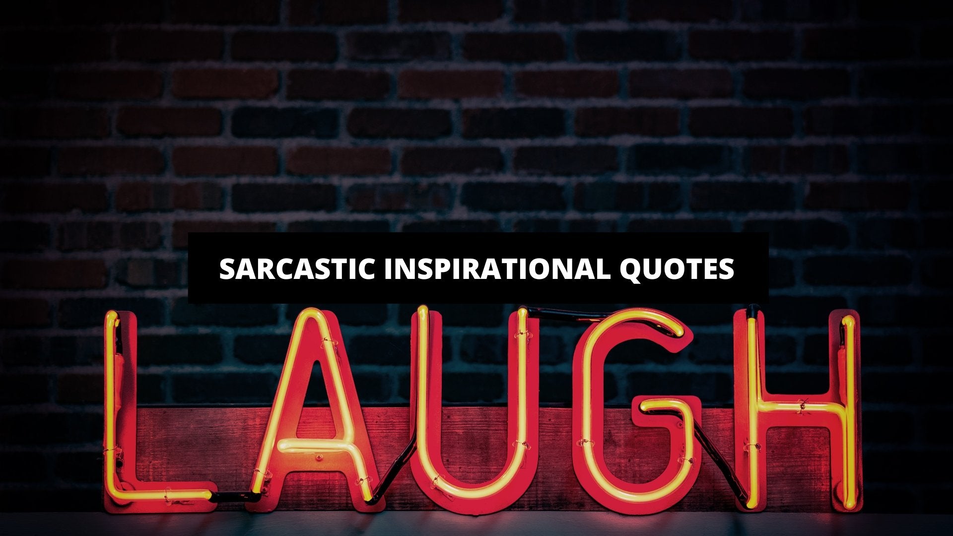 Sarcastic Inspirational Quotes | The Trendy Art