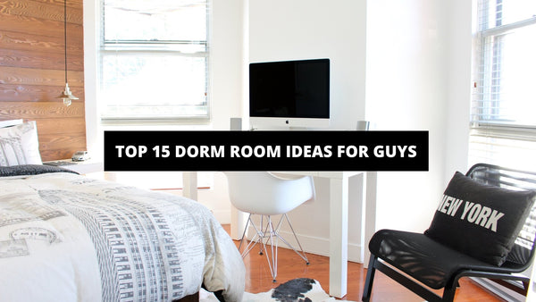 Top 15 Dorm Room Ideas For Guys | The Trendy Art