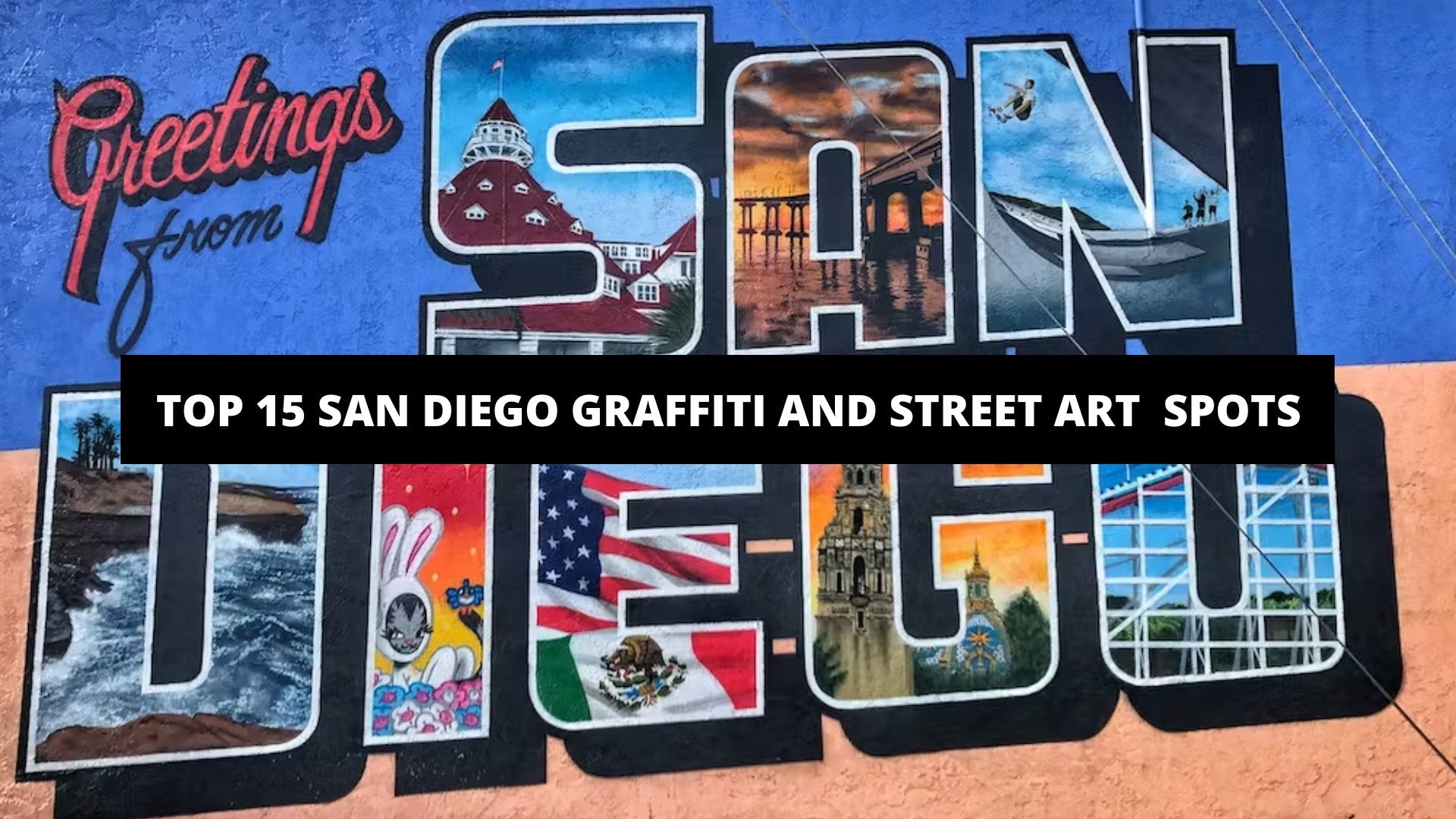 Top 15 San Diego Graffiti and Street Art Spots - The Trendy Art