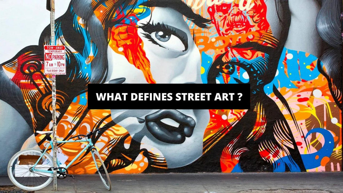 What Defines Street Art ? - The Trendy Art