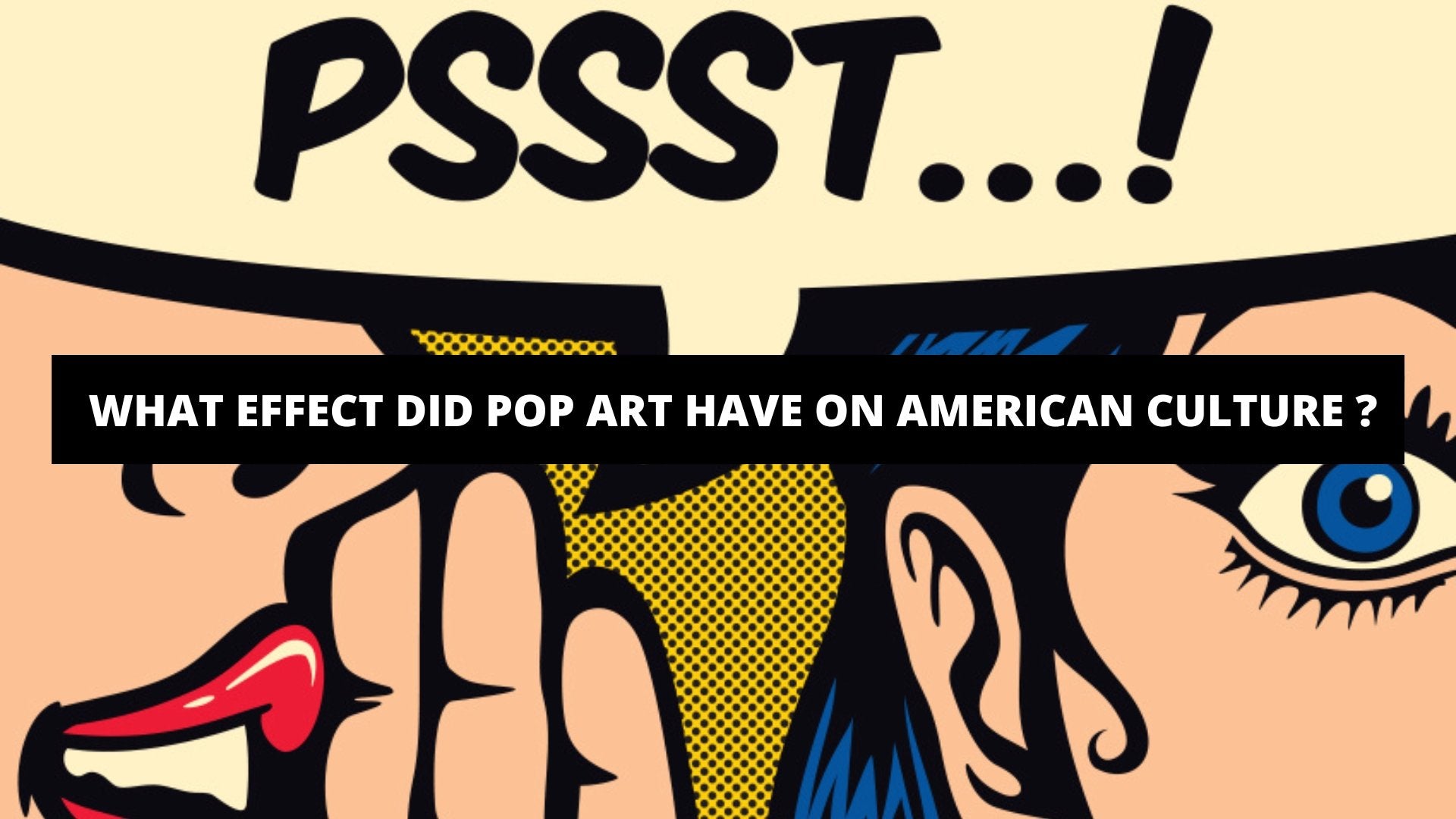What Effect Did Pop Art Have On American Culture ? - The Trendy Art