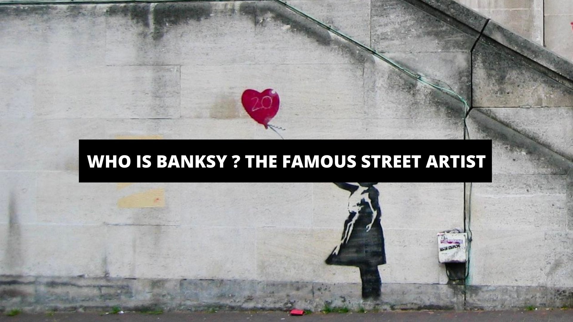 Who is Banksy ? The Famous Street Artist - The Trendy Art